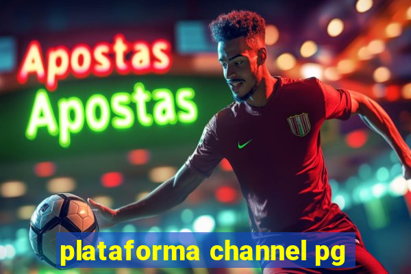 plataforma channel pg